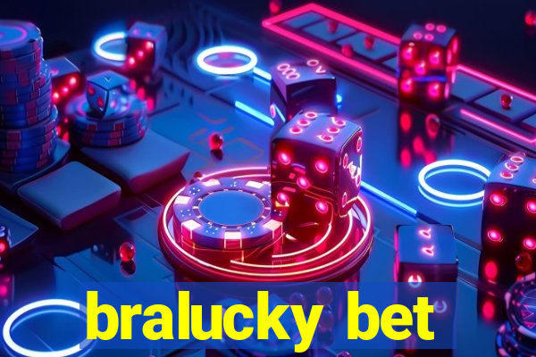 bralucky bet